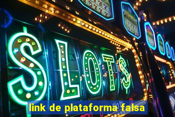 link de plataforma falsa